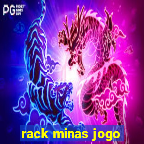 rack minas jogo